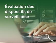 Évaluation des dispositifs de surveillance